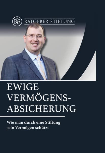 Cover von Ewige Vermögensabsicherung – Wie man durch eine Stiftung sein Vermögen schützt